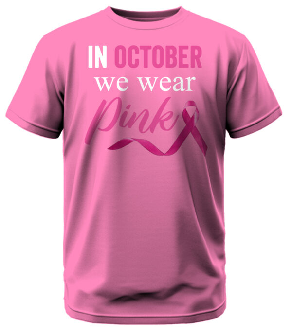 In October We Wear Pink T-Shirt - Image 2