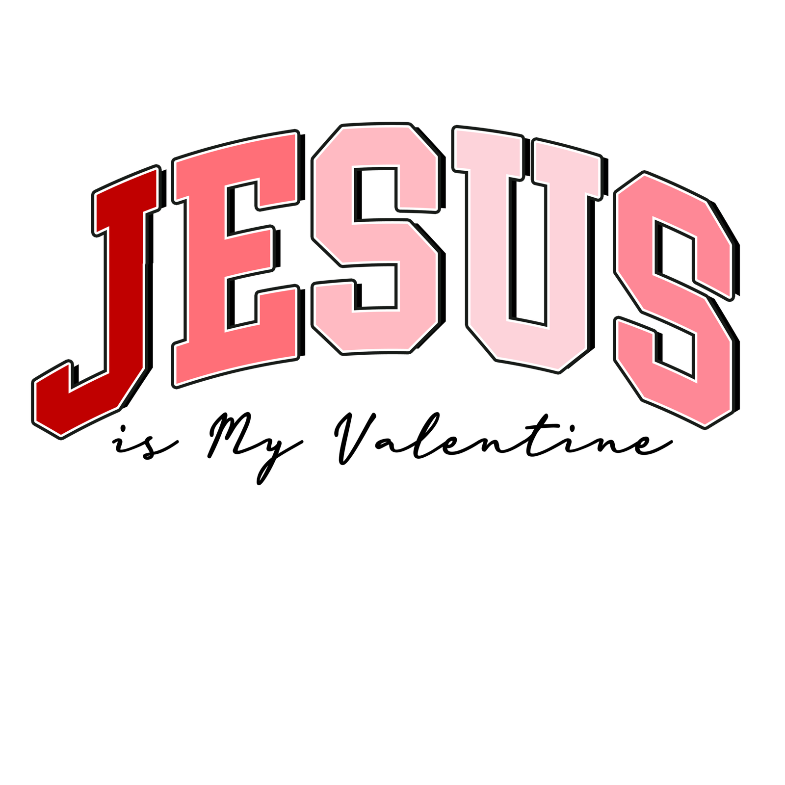 Jesus is my Valentine