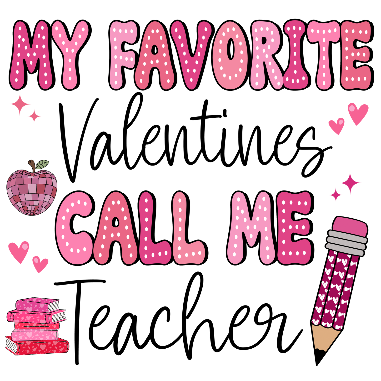 My Favorite Valentine Calls Me Teacher