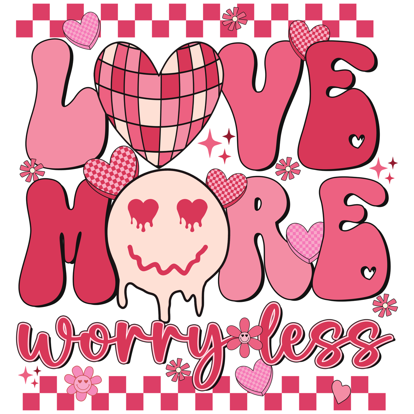 Love More Worry Less